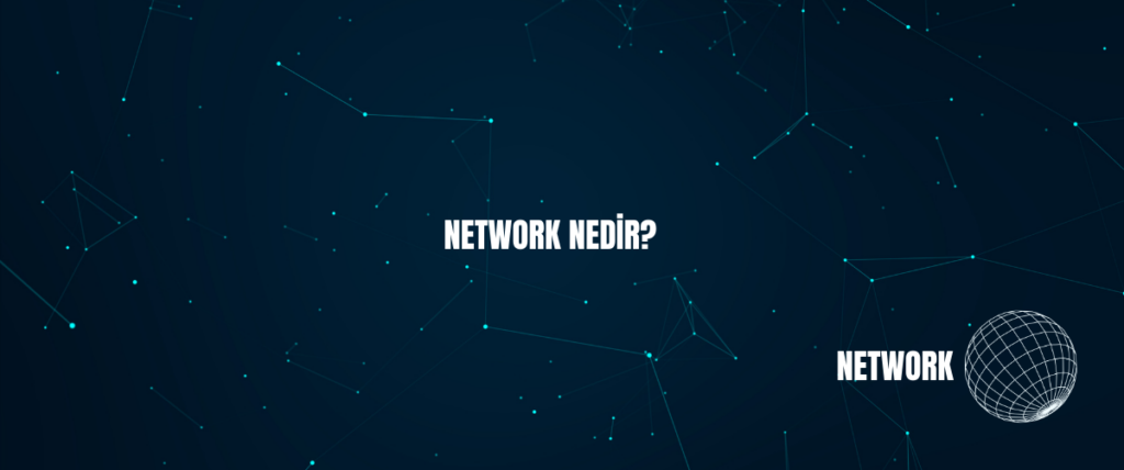 Network Nedir?